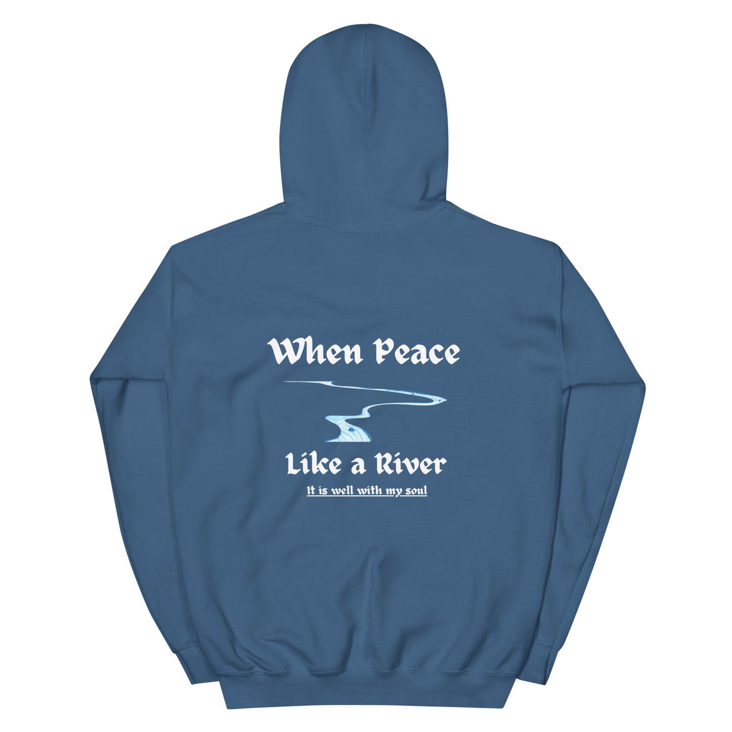 WHEN PEACE LIKE A RIVER | Hoodie