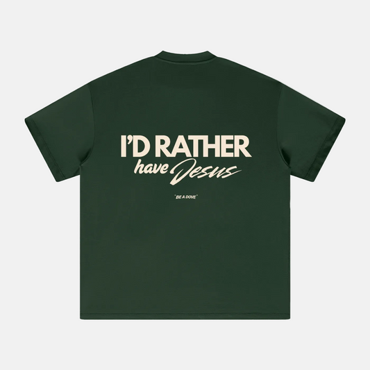 I'd Rather Have Jesus Tee